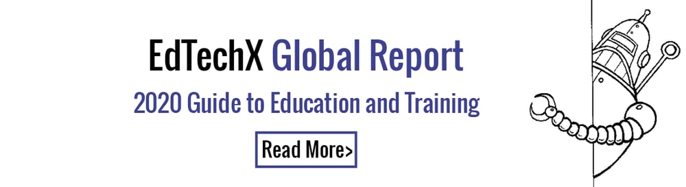 EdTechX Global Report - 2020 Guide to Education & Training